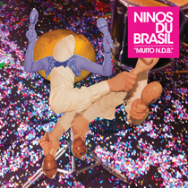 Ninos du Brasil - Muito N.D.B.