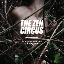 Zen Circus - Canzoni Contro La Natura