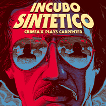 Crimea X - Incubo Sintetico - Crimea X Plays Carpenter