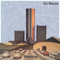 DJ Rocca - Moaning