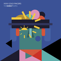 XXXV Gold Fingers - The Early Tapes