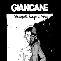 Giancane - Strappati Lungo I Bordi