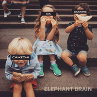 Elephant Brain - Canzoni Da Odiare