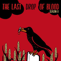 The Last Drop Of Blood - Season II